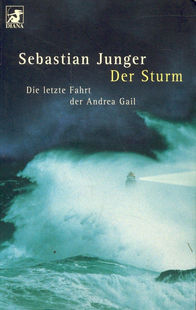 Junger, Sebastian - Der Sturm - Der Letze Fahrt der Andrea Gail [antikvár]