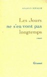 RINALDI, ANGELO - Les jours ne s'en vont pas longtemps [antikvár]
