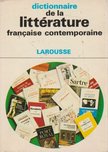 André Bourin, Rousselot, Jean - Dictionnaire de la littérature francaise contemporaine [antikvár]