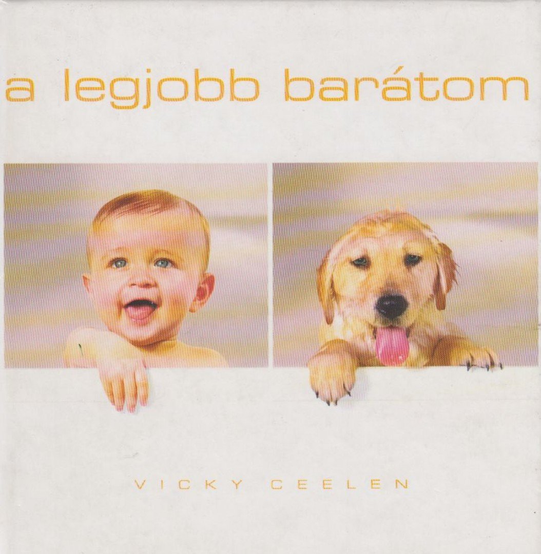Vicky Ceelen - A legjobb barátom [antikvár]
