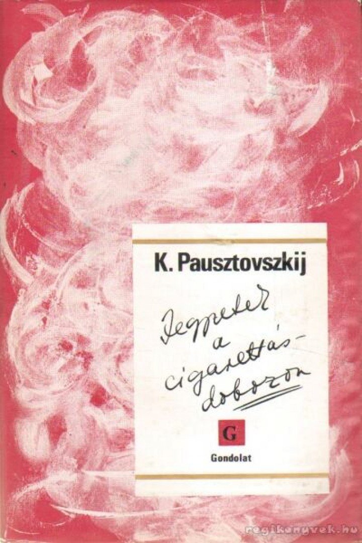 Pausztovszkij, Konsztantyin - Jegyzetek a cigarettásdobozon [antikvár]