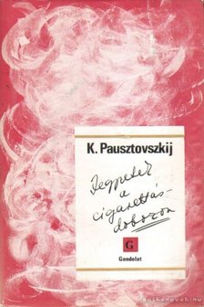 Pausztovszkij, Konsztantyin - Jegyzetek a cigarettásdobozon [antikvár]