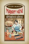 Margit néni - Margit néni süteményes könyve