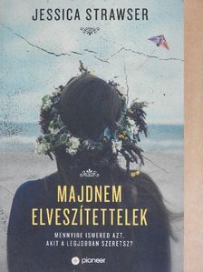 Jessica Strawser - Majdnem elveszítettelek [antikvár]