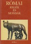Boronkay Iván - Római regék és mondák [antikvár]
