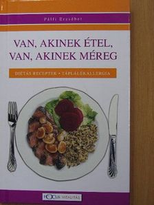 Pálfi Erzsébet - Van, akinek étel, van, akinek méreg [antikvár]