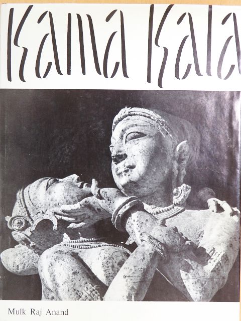 Mulk Raj Anand - Kama Kala [antikvár]
