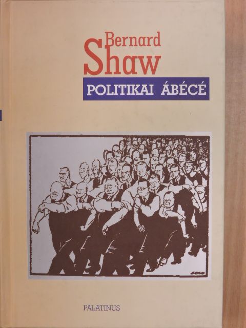 Bernard Shaw - Politikai ábécé [antikvár]