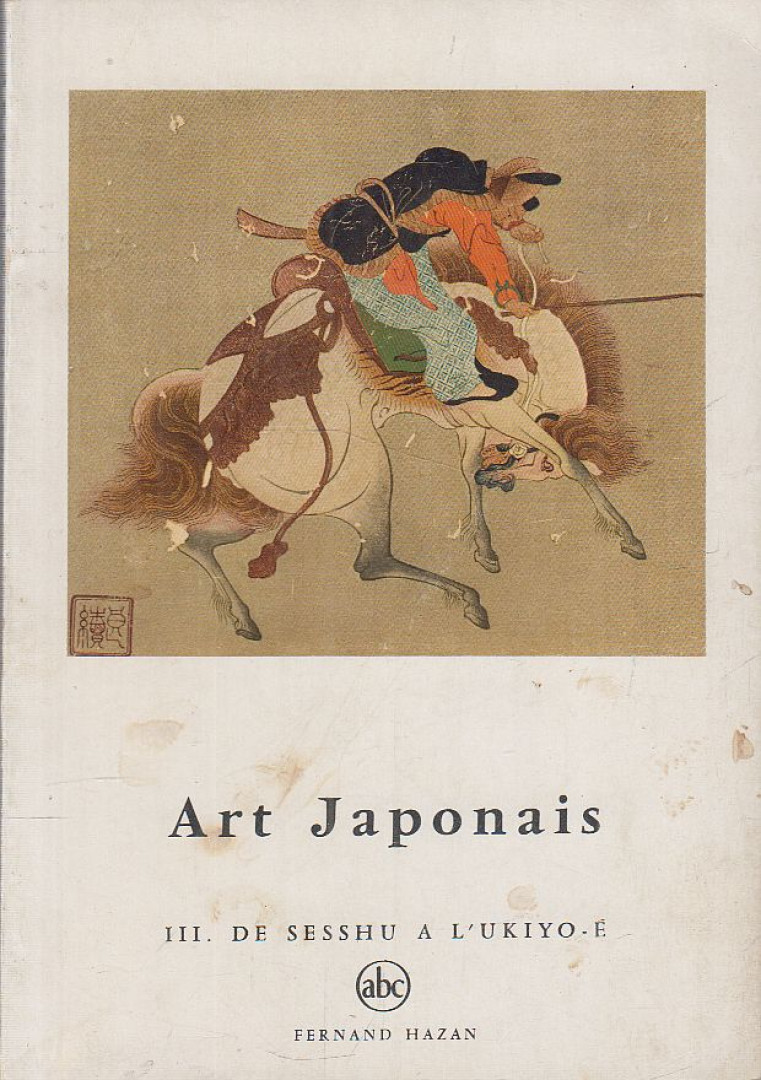 Lemiére, Alain - Art japonais III. - De Sesshu a L'Ukiyo-é [antikvár]