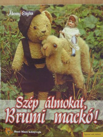 Ákossy Eszter - Szép álmokat, Brumi mackó! [antikvár]