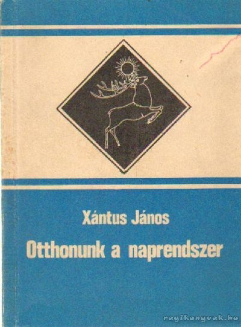 Xantus János - Otthonunk a naprendszer [antikvár]