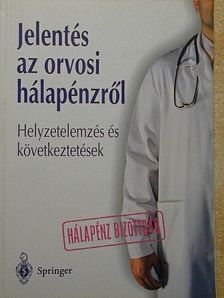 Dr. Bordás István - Jelentés az orvosi hálapénzről [antikvár]