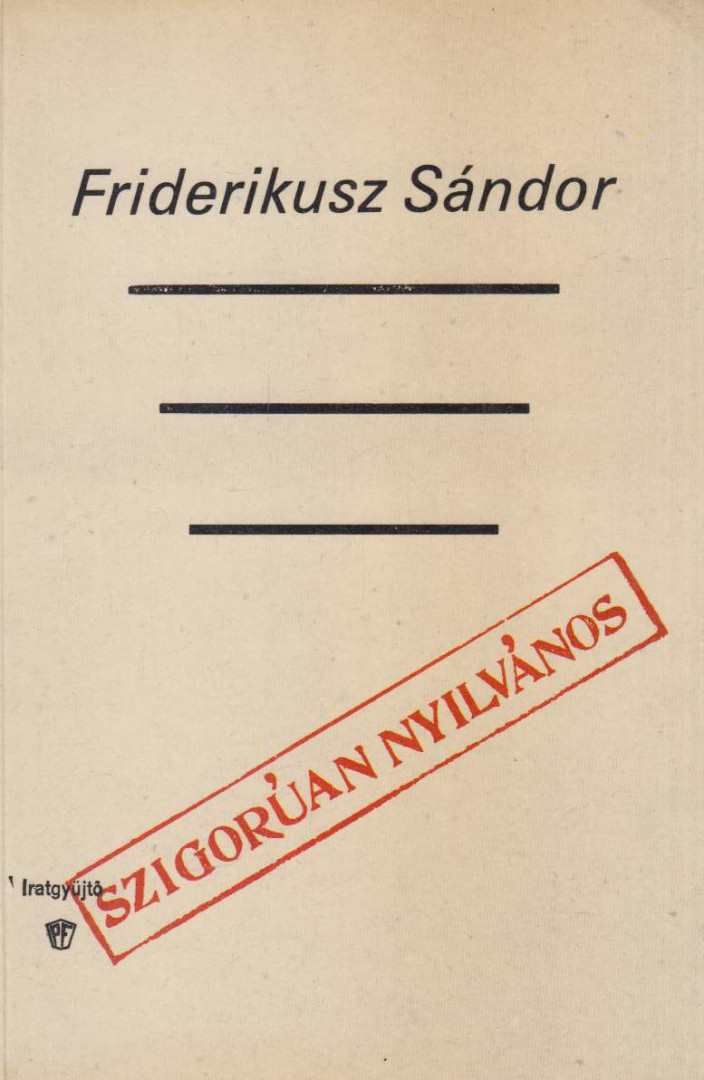 Friderikusz Sándor - Szigorúan nyilvános (dedikált) [antikvár]