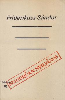 Friderikusz Sándor - Szigorúan nyilvános (dedikált) [antikvár]