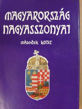 Farkas Emőd - Magyarország nagyasszonyai II. [antikvár]