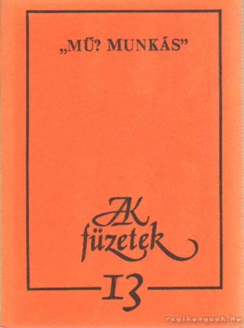 Csordás Gábor - Mű? Munkás [antikvár]