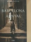 Marc Pastor - Barcelona árnyai [antikvár]