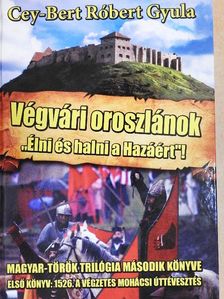 Cey-Bert Róbert Gyula - Végvári oroszlánok [antikvár]