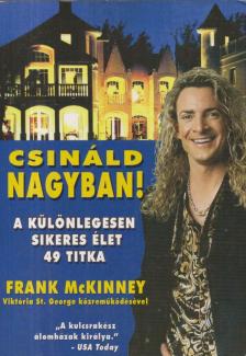 Frank McKinney - Csináld nagyban! [antikvár]