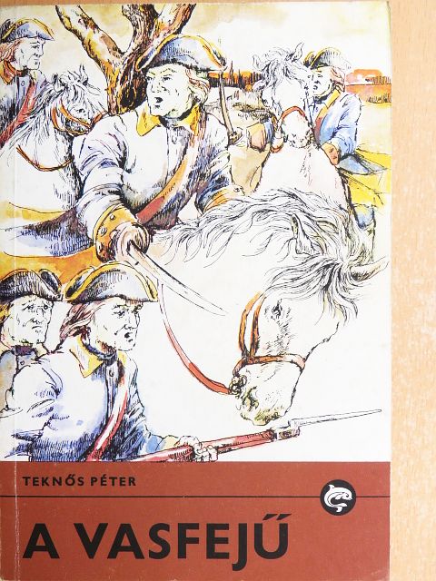 Teknős Péter - A vasfejű [antikvár]