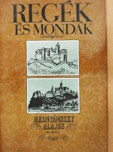 Mednyánszky Alajos - Regék és mondák [antikvár]