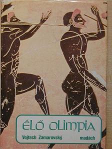 Vojtech Zamarovsky - Élő Olimpia [antikvár]