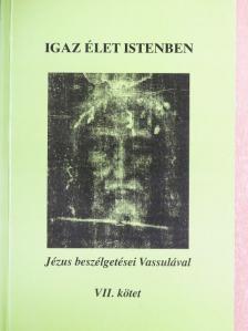 Vassula Ryden - Igaz élet Istenben VII. [antikvár]