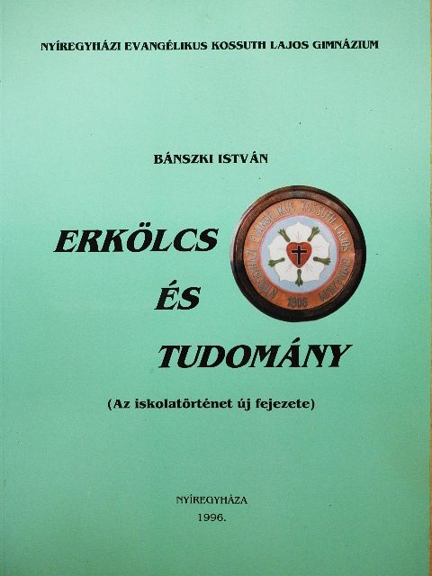 Bánszki István - Erkölcs és tudomány [antikvár]