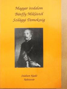 Bánffy Miklós - Magyar irodalom Bánffy Miklóstól Szilágyi Domokosig [antikvár]