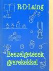 Ronald David Laing - Beszélgetések gyerekekkel [antikvár]