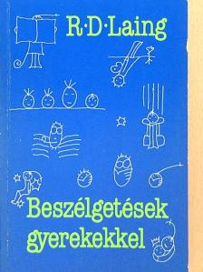 Ronald David Laing - Beszélgetések gyerekekkel [antikvár]