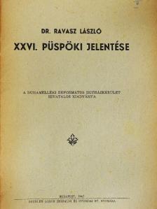 Dr. Ravasz László - Dr. Ravasz László XXVI. püspöki jelentése [antikvár]