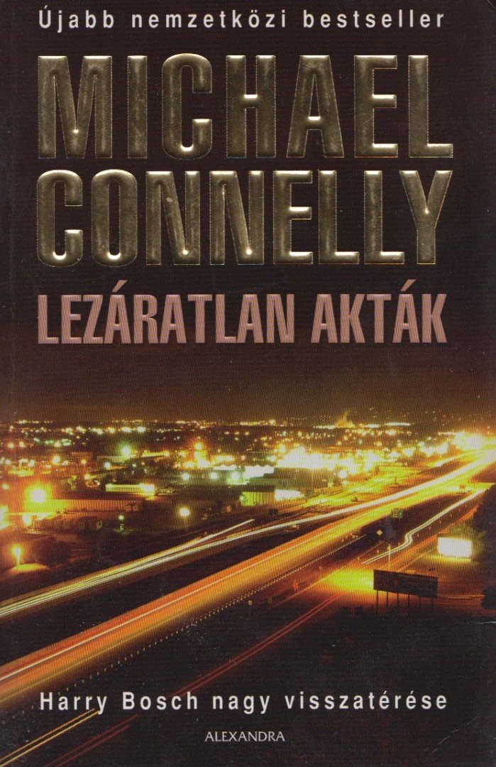 Michael Connelly - Lezáratlan akták [antikvár]