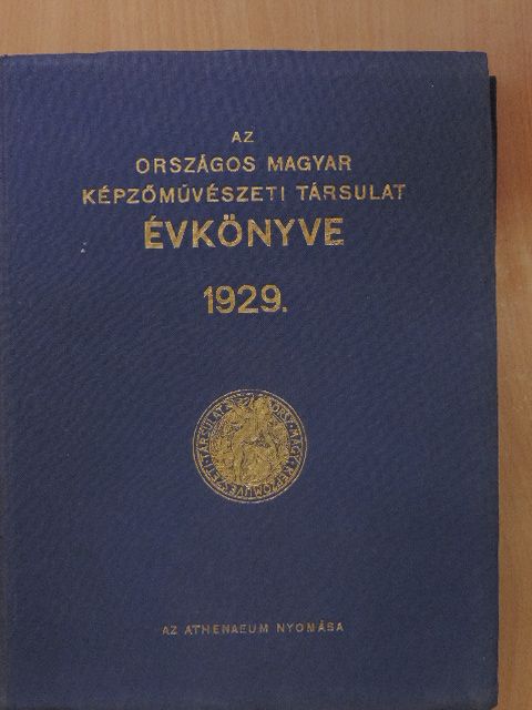 Aggházy Gyula - Az Országos Magyar Képzőművészeti Társulat Évkönyve az 1929. évre [antikvár]