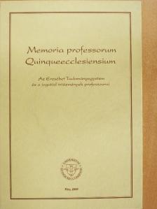 Ádám Antal - Memoria professorum Quinqueecclesiensium [antikvár]