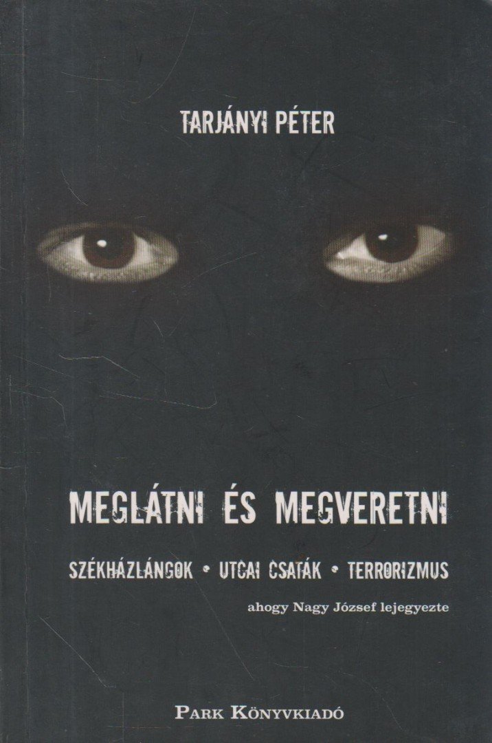 Tarjányi Péter - Meglátni és megveretni [antikvár]