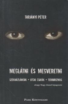 Tarjányi Péter - Meglátni és megveretni [antikvár]
