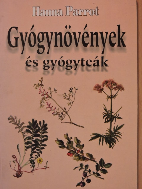Hanna Parrot - Gyógynövények és gyógyteák [antikvár]