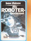 Isaac Asimov - Alle Roboter-geschichten [antikvár]