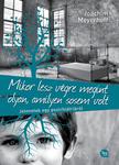 MEYERHOFF, JOACHIM - Mikor lesz végre megint olyan, amilyen sosem volt