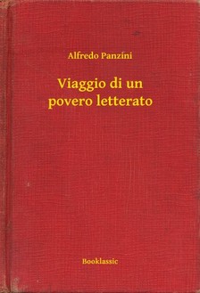 Panzini, Alfredo - Viaggio di un povero letterato [eKönyv: epub, mobi]
