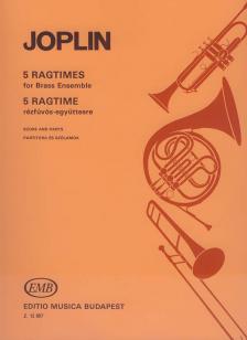 JOPLIN - 5 RAGTIME RÉZFÚVÓS-EGYÜTTESRE, PARTITÚRA ÉS SZÓLAMOK