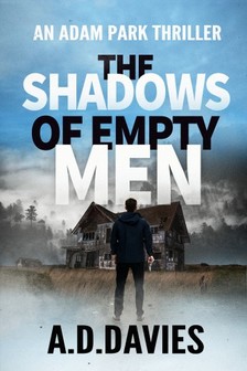 A. Davies A. D. Davies, - The Shadows of Empty Men - An Adam Park Thriller [eKönyv: epub, mobi]