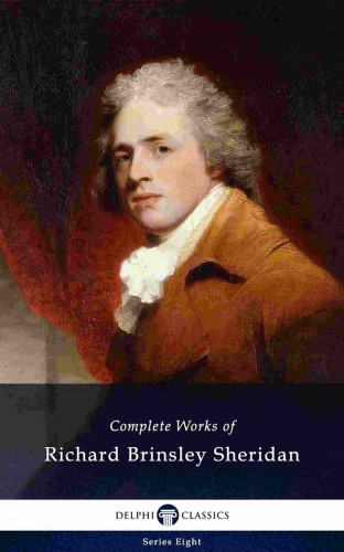 Sheridan Richard Brinsley - Delphi Complete Works of Richard Brinsley Sheridan (Illustrated) [eKönyv: epub, mobi]
