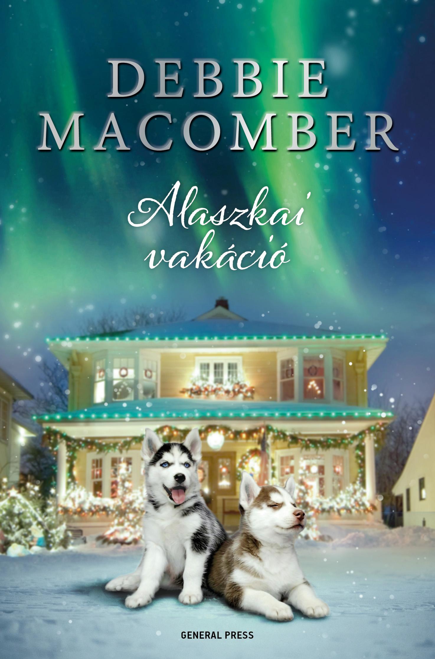 Debbie Macomber - Alaszkai vakáció [outlet]