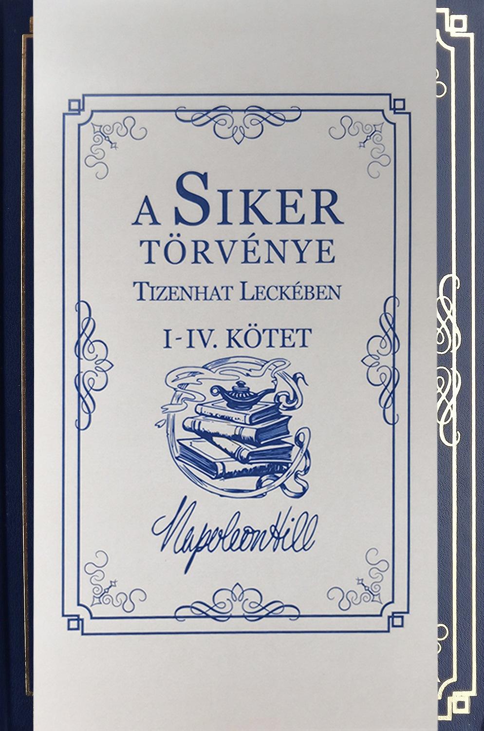 Napoleon Hill - A Siker Törvénye Tizenhat Leckében - Négy kötetes díszkiadás