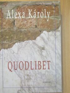 Alexa Károly - Quodlibet [antikvár]