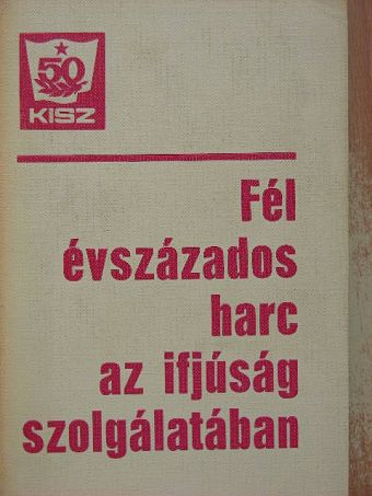 Gál Lajos - Fél évszázados harc az ifjúság szolgálatában [antikvár]