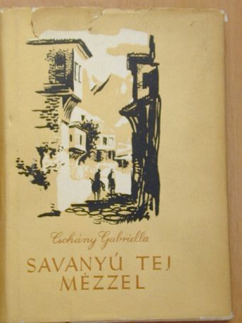 Csohány Gabriella - Savanyú tej mézzel [antikvár]