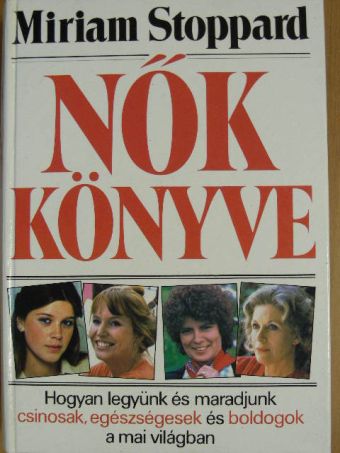 Miriam Stoppard - Nők könyve [antikvár]